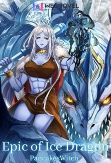 Epic Of Ice Dragon: Reborn As An Ice Dragon With A System