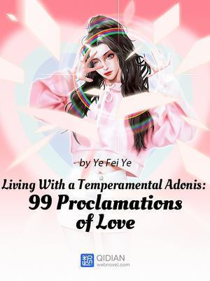 Living With a Temperamental Adonis: 99 Proclamations of Love