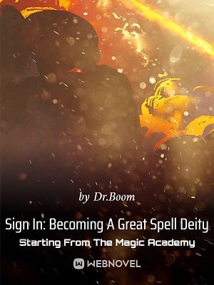 Sign In: Becoming A Great Spell Deity Starting From The Magic Academy